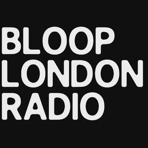 Bloop London Radio: International
